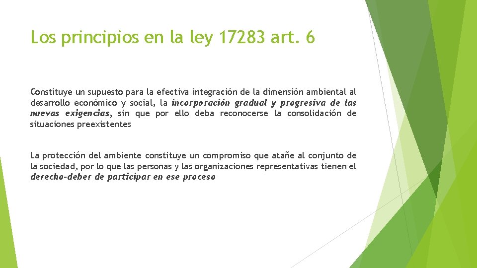 Los principios en la ley 17283 art. 6 Constituye un supuesto para la efectiva