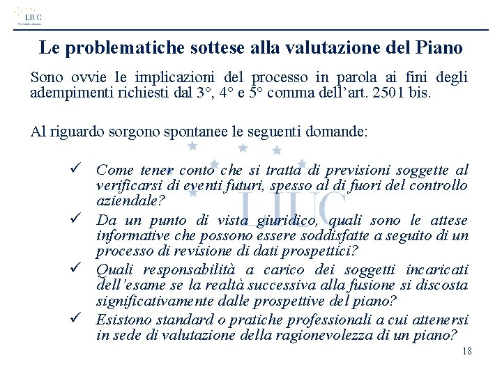 Le problematiche sottese alla valutazione del Piano Sono ovvie le implicazioni del processo in Le problematiche sottese alla valutazione del Piano Sono ovvie le implicazioni del processo in