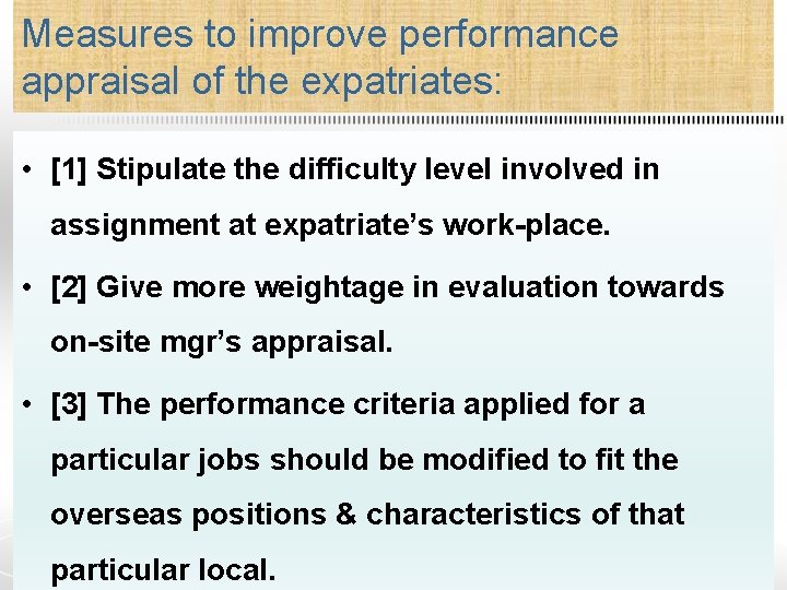 Measures to improve performance appraisal of the expatriates: • [1] Stipulate the difficulty level