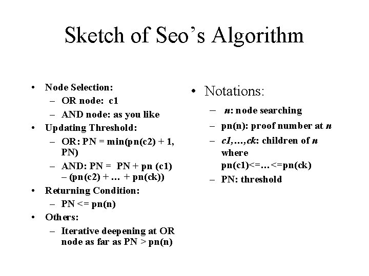 Sketch of Seo’s Algorithm • Node Selection: – OR node: c 1 – AND