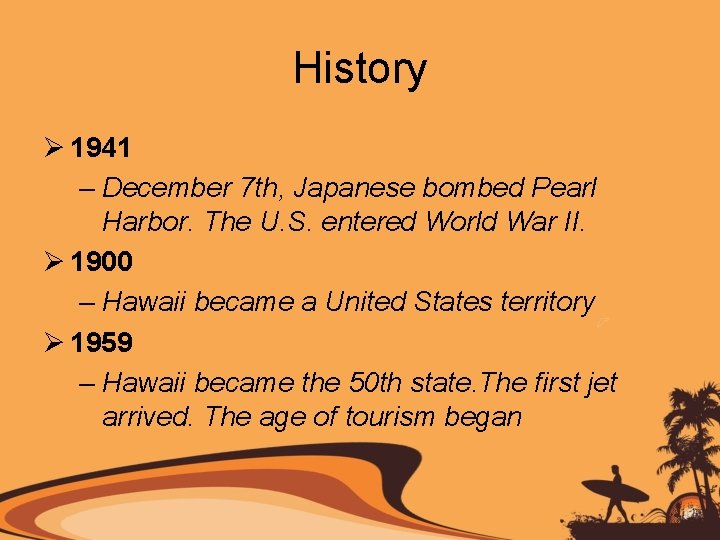 History Ø 1941 – December 7 th, Japanese bombed Pearl Harbor. The U. S.