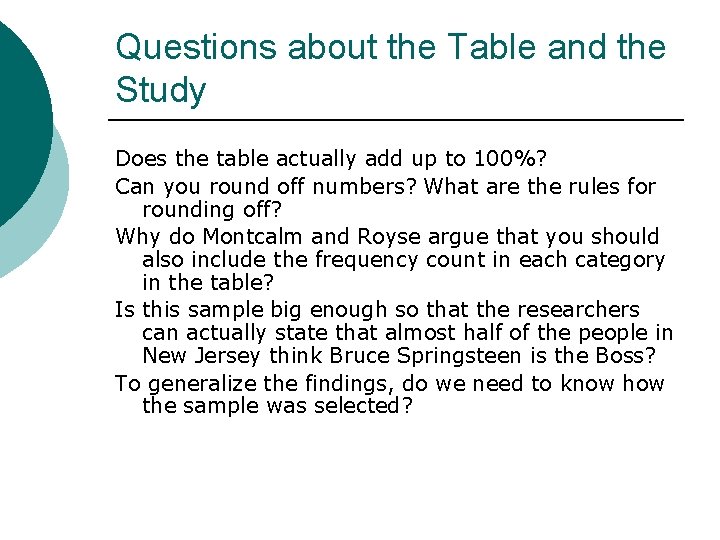 Questions about the Table and the Study Does the table actually add up to