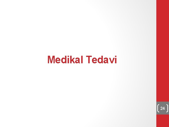 Medikal Tedavi 24 