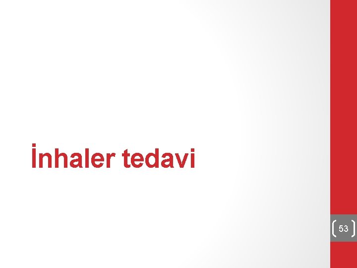 İnhaler tedavi 53 