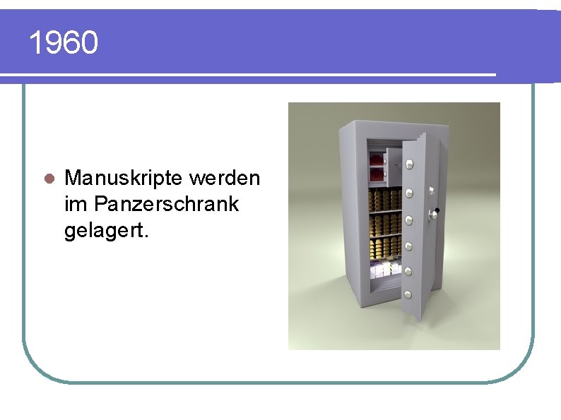 1960 l Manuskripte werden im Panzerschrank gelagert. 