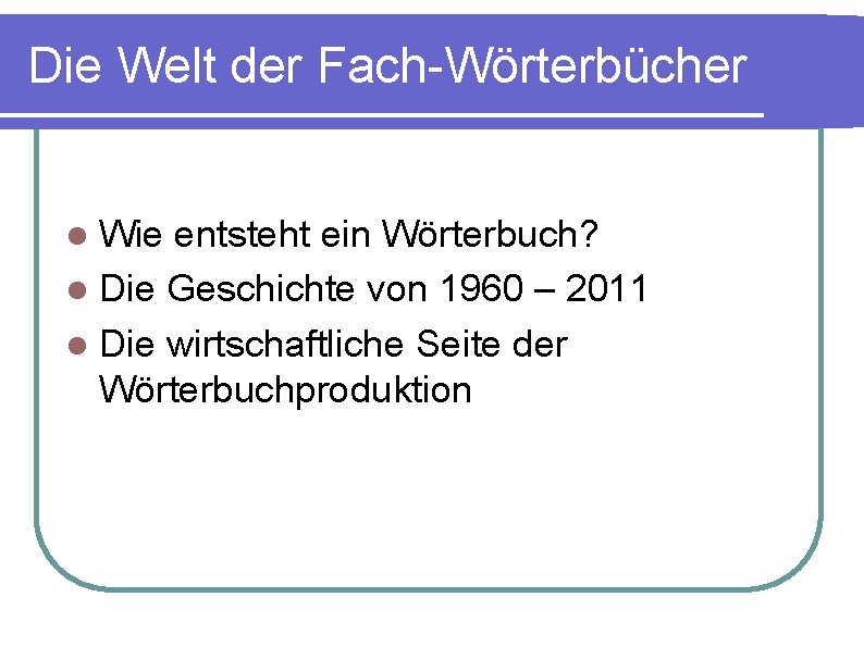 Die Welt der Fach-Wörterbücher l Wie entsteht ein Wörterbuch? l Die Geschichte von 1960