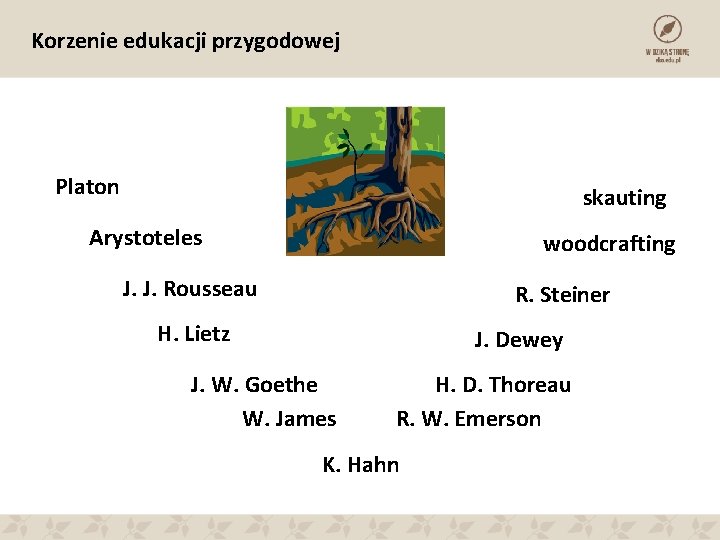 Korzenie edukacji przygodowej Platon skauting Arystoteles woodcrafting J. J. Rousseau R. Steiner H. Lietz