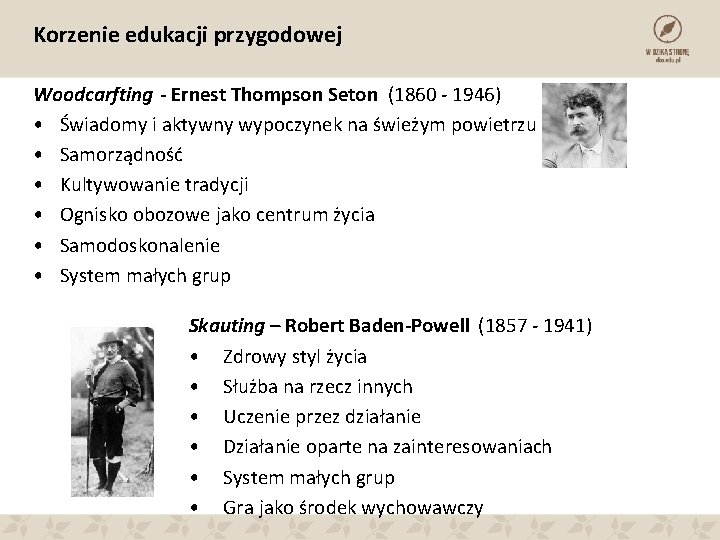 Korzenie edukacji przygodowej Woodcarfting - Ernest Thompson Seton (1860 - 1946) • Świadomy i