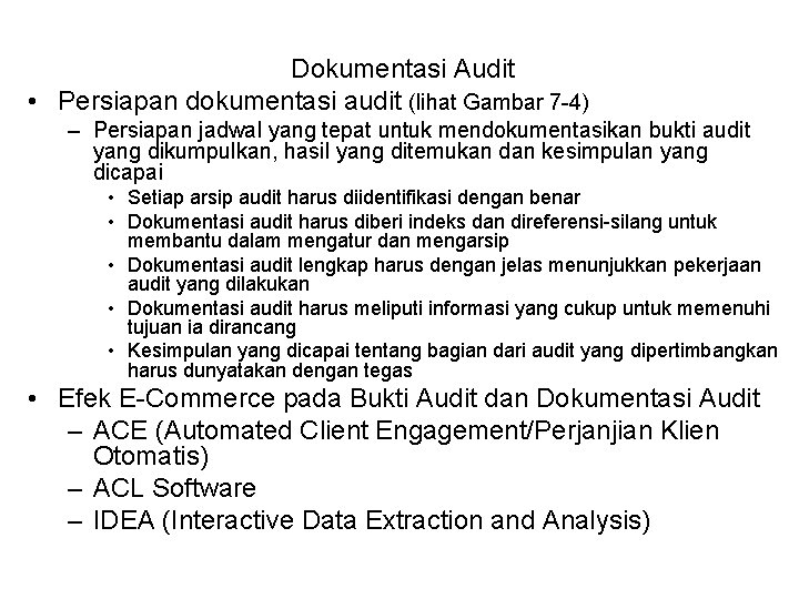 Dokumentasi Audit • Persiapan dokumentasi audit (lihat Gambar 7 -4) – Persiapan jadwal yang