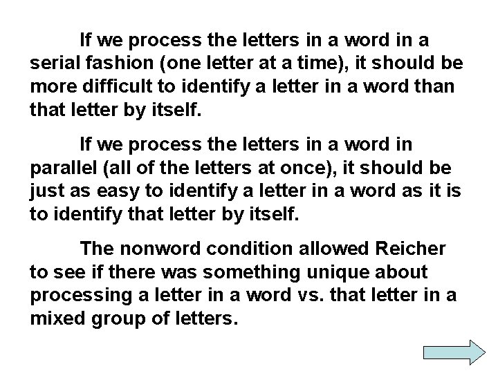 If we process the letters in a word in a serial fashion (one letter