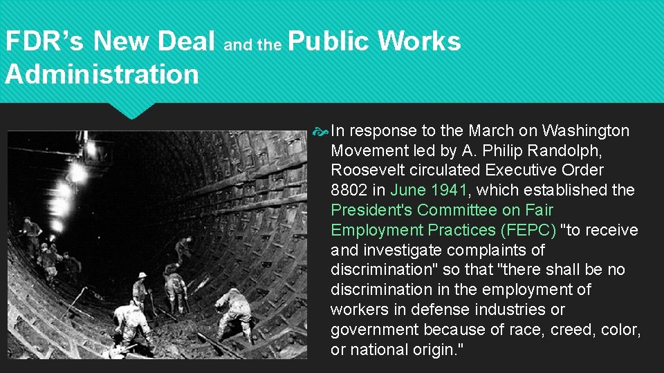 FDR’s New Deal and the Public Works Administration In response to the March on