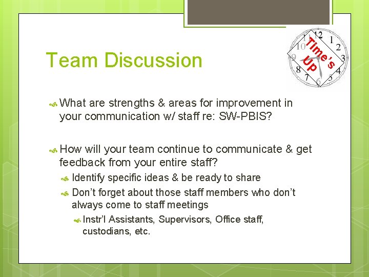 s e’ m Ti Up Team Discussion What are strengths & areas for improvement
