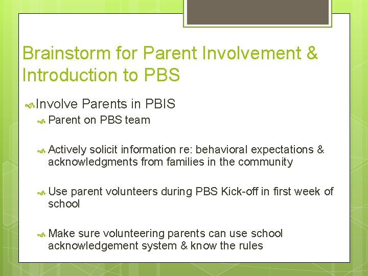 Brainstorm for Parent Involvement & Introduction to PBS Involve Parents in PBIS on PBS