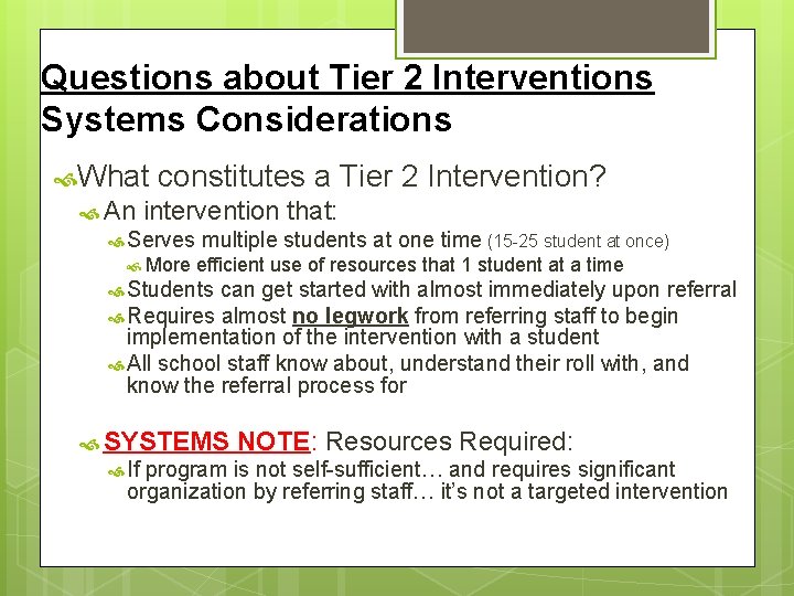 Questions about Tier 2 Interventions Systems Considerations What An constitutes a Tier 2 Intervention?
