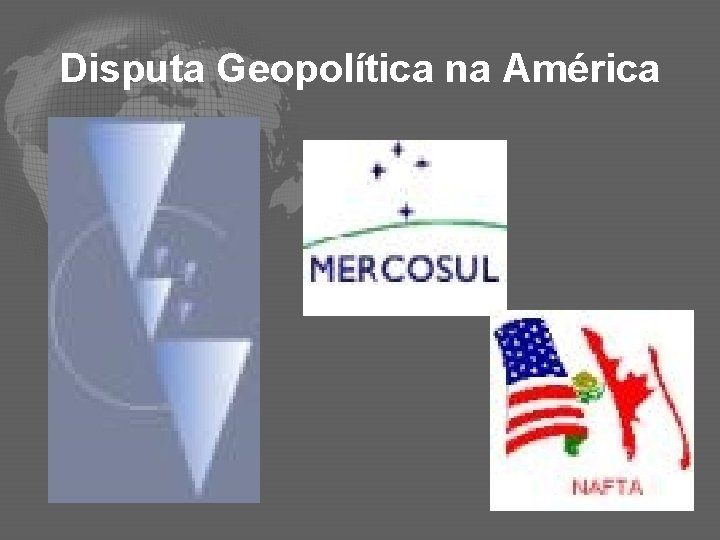 Disputa Geopolítica na América 