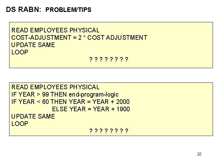 DS RABN: PROBLEM/TIPS READ EMPLOYEES PHYSICAL COST-ADJUSTMENT = 2 * COST ADJUSTMENT UPDATE SAME