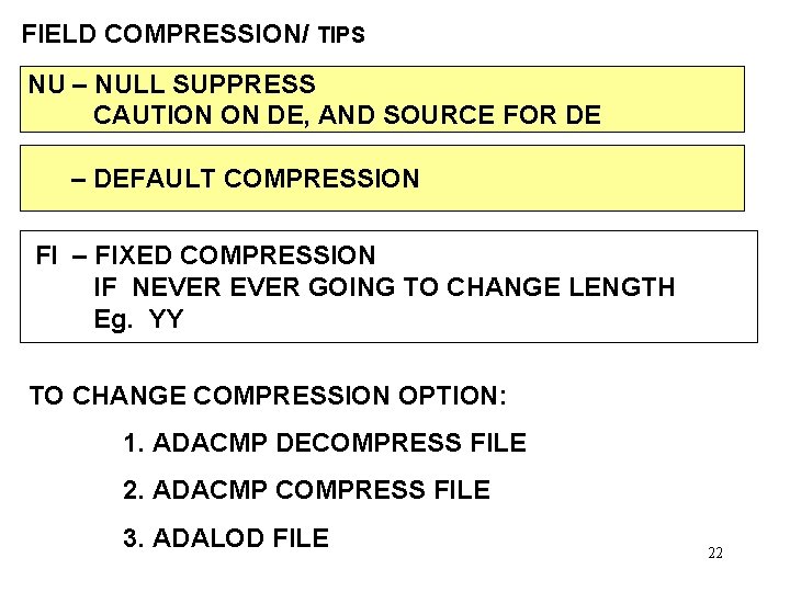 FIELD COMPRESSION/ TIPS NU – NULL SUPPRESS CAUTION ON DE, AND SOURCE FOR DE