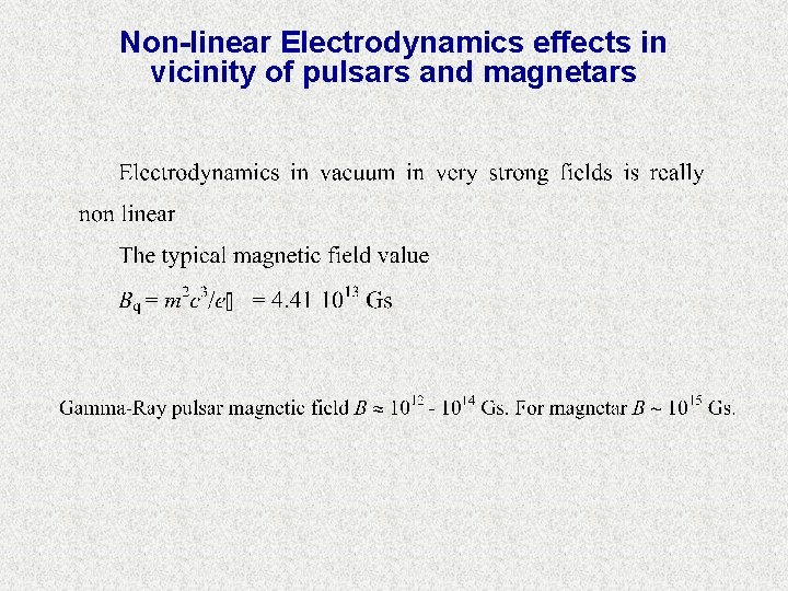 Non-linear Electrodynamics effects in vicinity of pulsars and magnetars 