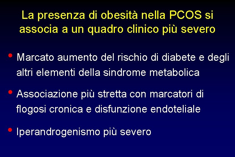 La presenza di obesità nella PCOS si associa a un quadro clinico più severo