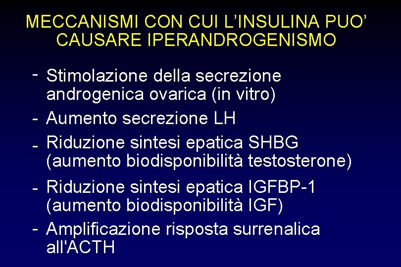 MECCANISMI CON CUI L’INSULINA PUO’ CAUSARE IPERANDROGENISMO - Stimolazione della secrezione androgenica ovarica (in