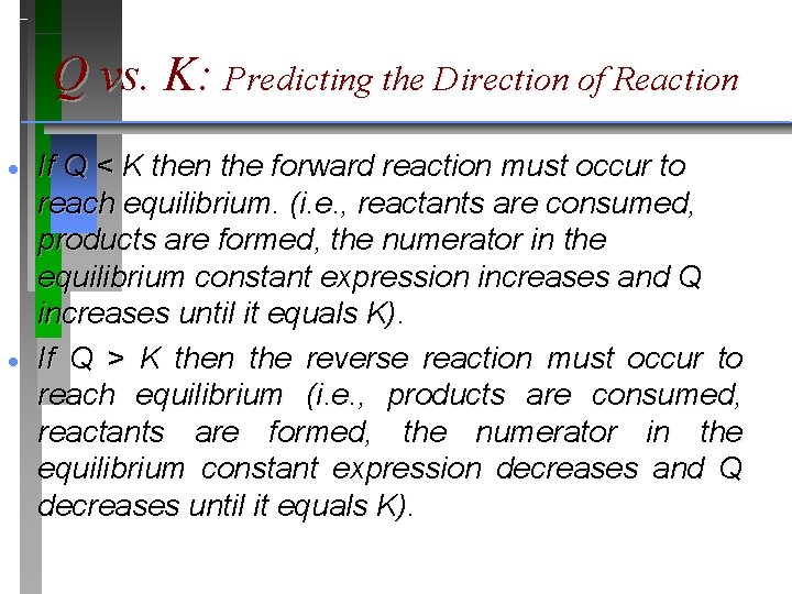 Q vs. K: Predicting the Direction of Reaction · · If Q < K
