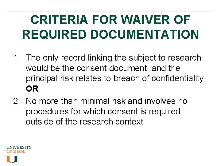 CRITERIA FOR WAIVER OF REQUIRED DOCUMENTATION 1. The only record linking the subject to