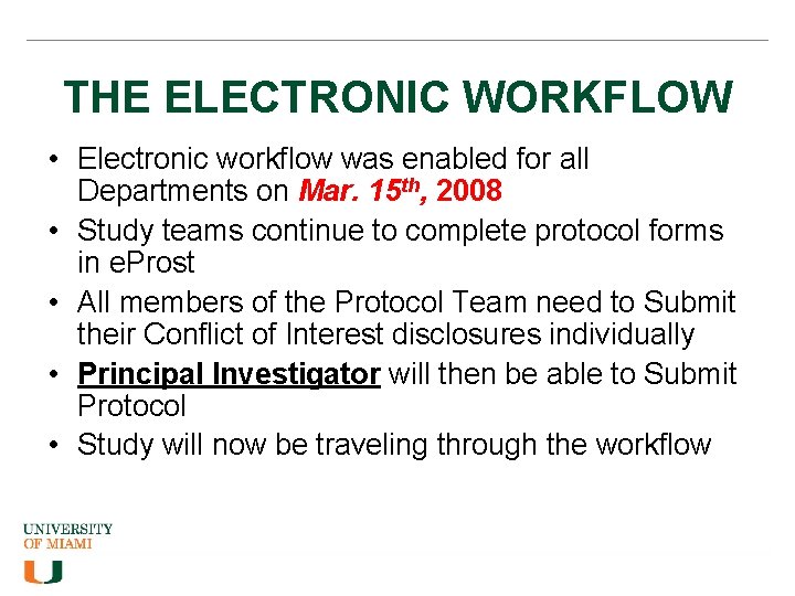 THE ELECTRONIC WORKFLOW • Electronic workflow was enabled for all Departments on Mar. 15