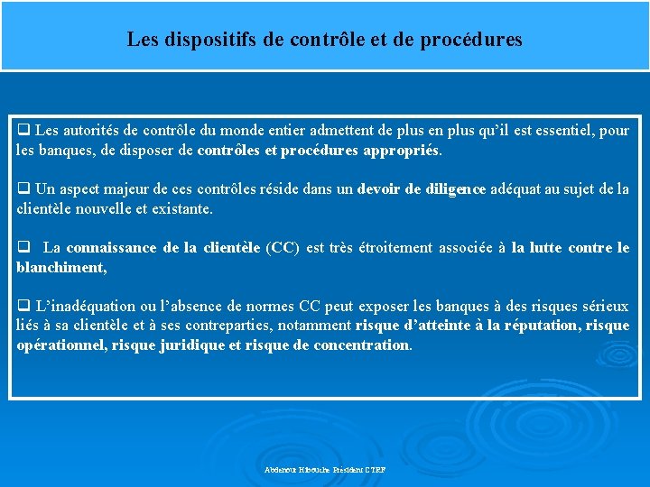 Les dispositifs de contrôle et de procédures q Les autorités de contrôle du monde