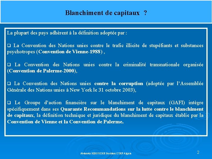 Blanchiment de capitaux ? La plupart des pays adhèrent à la définition adoptée par