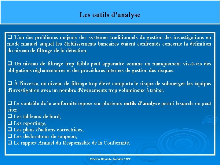 Les outils d'analyse q L'un des problèmes majeurs des systèmes traditionnels de gestion des