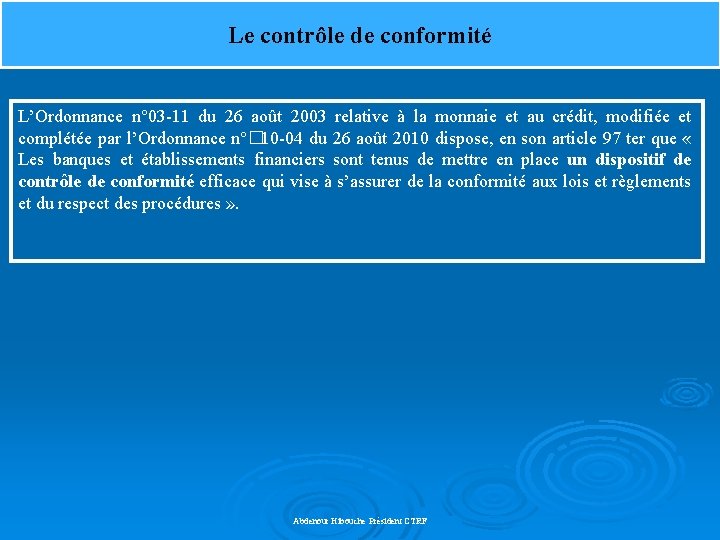 Le contrôle de conformité L’Ordonnance n° 03 -11 du 26 août 2003 relative à