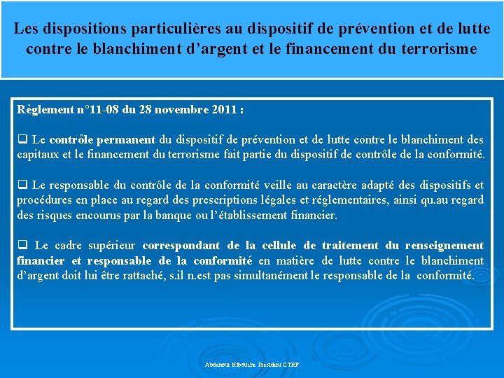 Les dispositions particulières au dispositif de prévention et de lutte contre le blanchiment d’argent