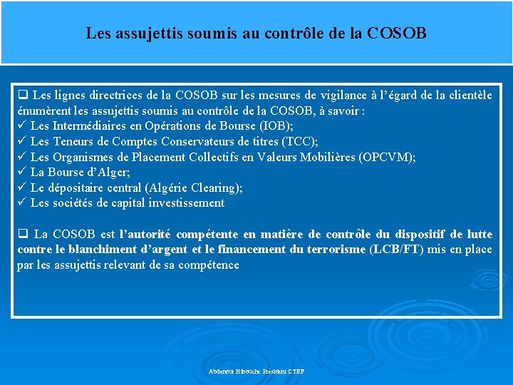 Les assujettis soumis au contrôle de la COSOB q Les lignes directrices de la