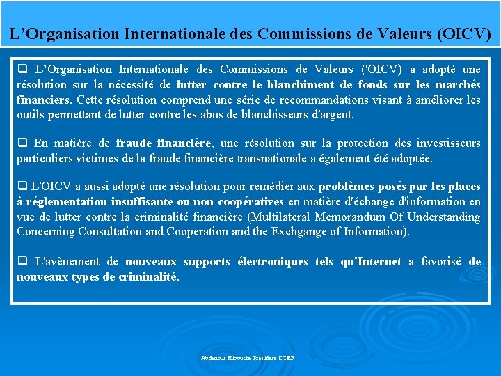 L’Organisation Internationale des Commissions de Valeurs (OICV) q L’Organisation Internationale des Commissions de Valeurs