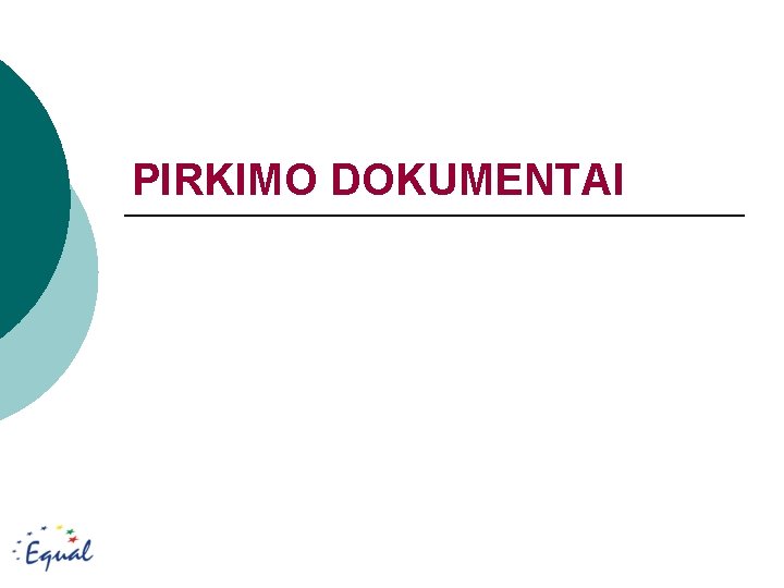 PIRKIMO DOKUMENTAI 