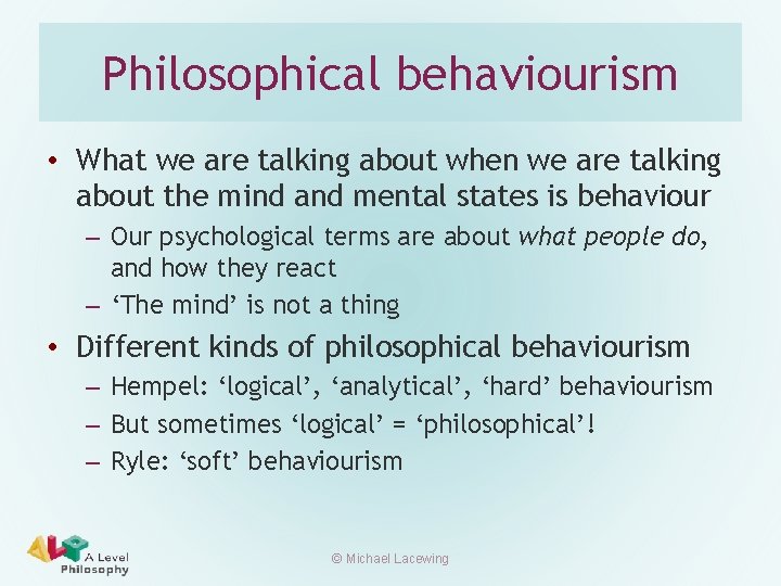Philosophical behaviourism • What we are talking about when we are talking about the