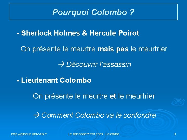 Pourquoi Colombo ? - Sherlock Holmes & Hercule Poirot On présente le meurtre mais