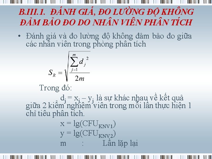 B. III. 1. ĐÁNH GIÁ, ĐO LƯỜNG ĐỘ KHÔNG ĐẢM BẢO ĐO DO NH