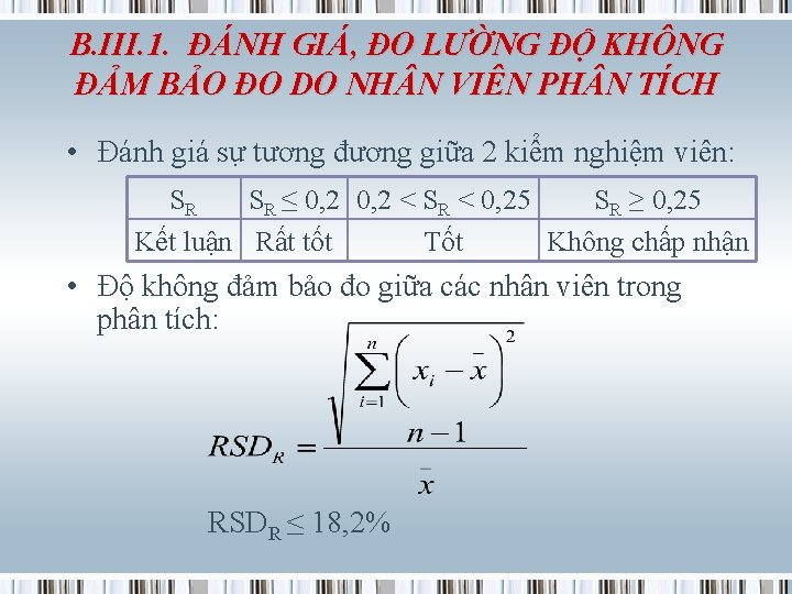 B. III. 1. ĐÁNH GIÁ, ĐO LƯỜNG ĐỘ KHÔNG ĐẢM BẢO ĐO DO NH