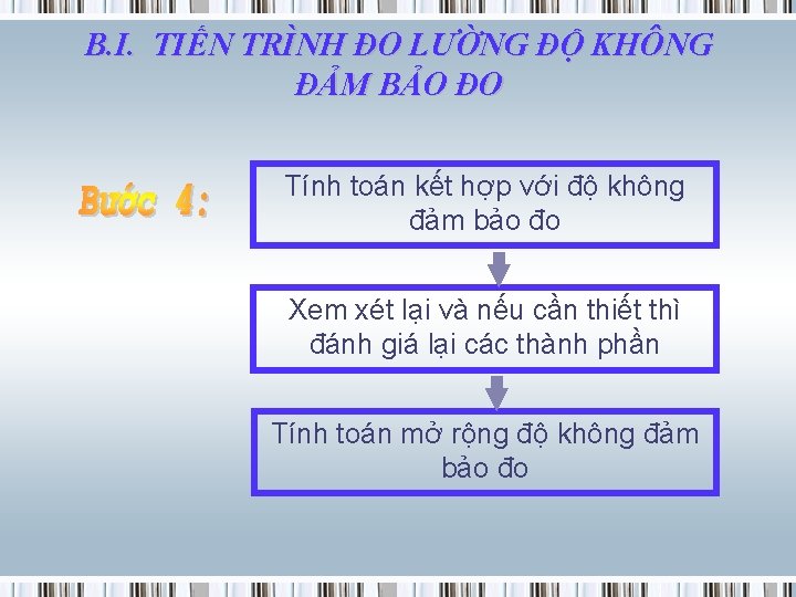 B. I. TIẾN TRÌNH ĐO LƯỜNG ĐỘ KHÔNG ĐẢM BẢO ĐO Tính toán kết