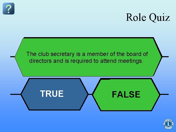 Role Quiz The president will need to inform the secretary of what atthe meetings