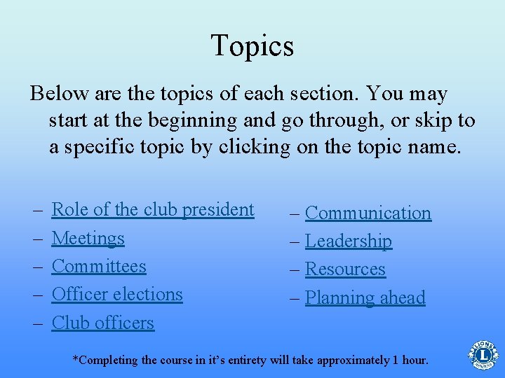 Topics Below are the topics of each section. You may start at the beginning