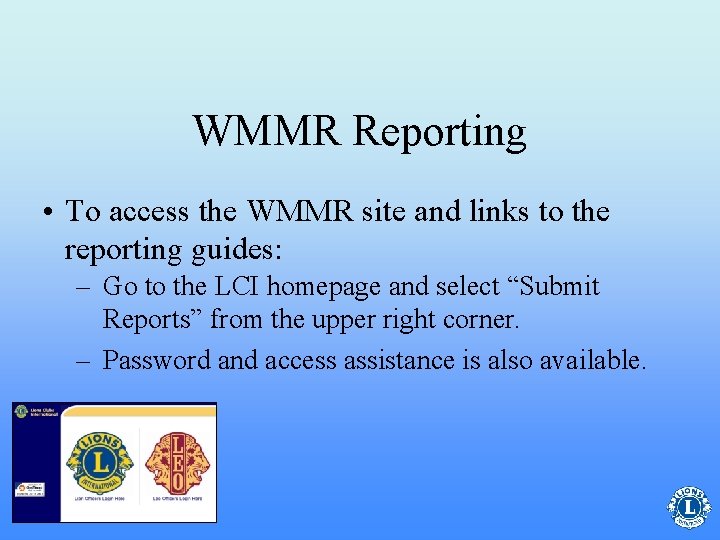 WMMR Reporting • To access the WMMR site and links to the reporting guides: