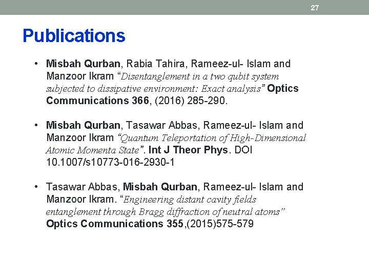 27 Publications • Misbah Qurban, Rabia Tahira, Rameez-ul- Islam and Manzoor Ikram “Disentanglement in