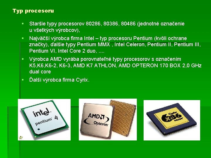 Typ procesoru § Staršie typy procesorov 80286, 80386, 80486 (jednotné označenie u všetkých výrobcov),