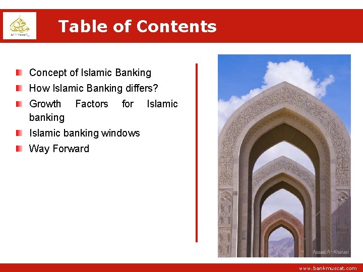 Table of Contents Concept of Islamic Banking How Islamic Banking differs? Growth banking Factors