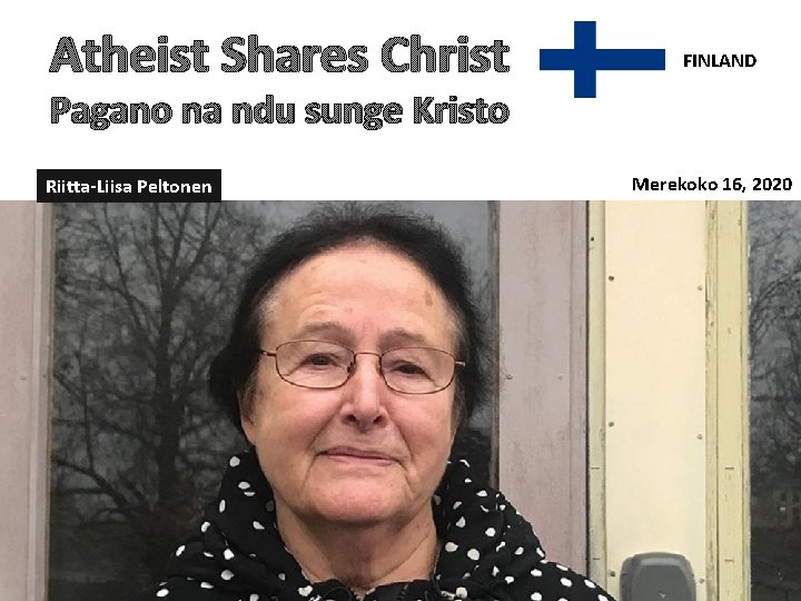 Atheist Shares Christ FINLAND Pagano na ndu sunge Kristo Riitta-Liisa Peltonen Merekoko 16, 2020