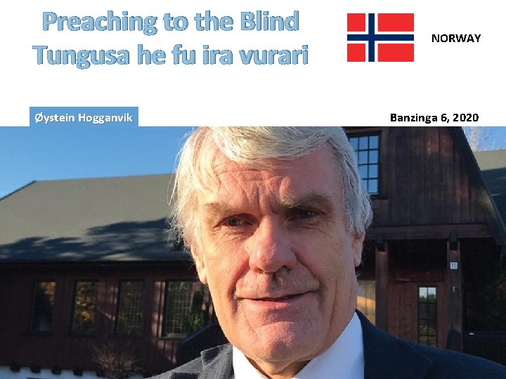 Preaching to the Blind Tungusa he fu ira vurari Øystein Hogganvik NORWAY Banzinga 6,