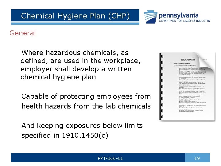 Chemical Hygiene Plan (CHP) General Where hazardous chemicals, as defined, are used in the