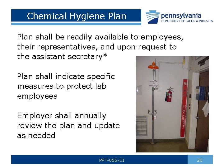 Chemical Hygiene Plan shall be readily available to employees, their representatives, and upon request